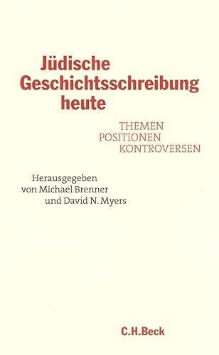 Immagine dell'editore per Jdische Geschichtsschreibung heute. Themen, Positionen, Kontroversen.: Themen, Positionen, Kontroversen. Ein Schloss Elmau-Symposion venduto da book-link