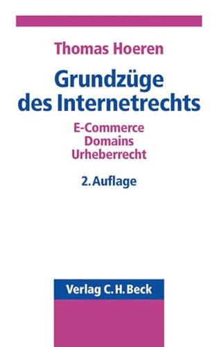 GrundzÃ¼ge des Internetrechts. E-commerce, Domains, Urheberrecht. (9783406489228) by Hoeren, Thomas