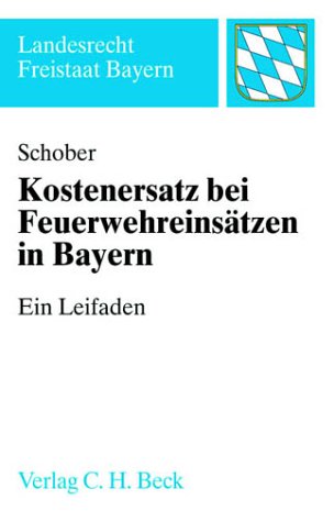 Beispielbild fr Kostenersatz nach Feuerwehreinstzen in Bayern: Ein Leitfaden fr die Praxis zum Verkauf von medimops