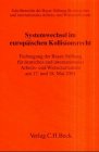 Stock image for Systemwechsel im europischen Kollisionsrecht: Fachtagung der Bayer-Stiftung fr deutsches und internationales Arbeits- und Wirtschaftsrecht am 17. und 18. Mai 2001 for sale by medimops