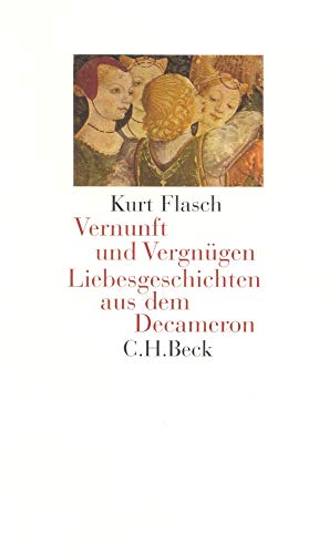 Stock image for Vernunft und Vergngen. Liebesgeschichten aus dem Decameron. for sale by medimops