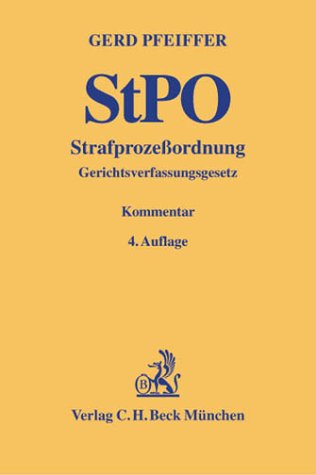 Strafprozessordnung (StPO), Kommentar - Gerd Pfeiffer