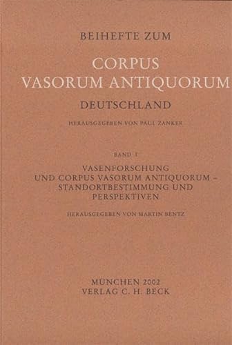 Beispielbild fr Beihefte zum Corpus Vasorum Antiquorum. Bd.1: Vasenforschung und Corpus Vasorum Antiquorum. zum Verkauf von medimops
