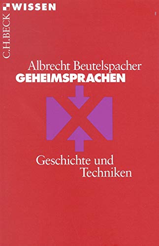 Geheimsprachen: Geschichte und Techniken - Beutelspacher, Albrecht und Andrea Best