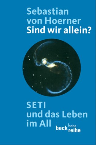 Sind wir allein?: SETI und das Leben im All (Nr. 1512) Beck'sche Reihe - Hoerner, Sebastian von