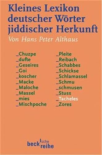 Stock image for Kleines Lexikon deutscher Wrter jiddischer Herkunft for sale by Antiquariat Walter Nowak