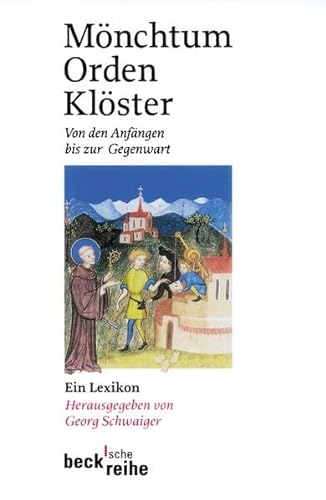 9783406494833: Mnchtum, Orden, Klster: Von den Anfngen bis zur Gegenwart. Ein Lexikon