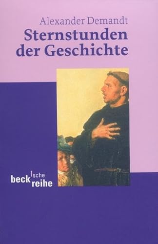 Imagen de archivo de Sternstunden der Geschichte [Taschenbuch] von Demandt, Alexander a la venta por Nietzsche-Buchhandlung OHG