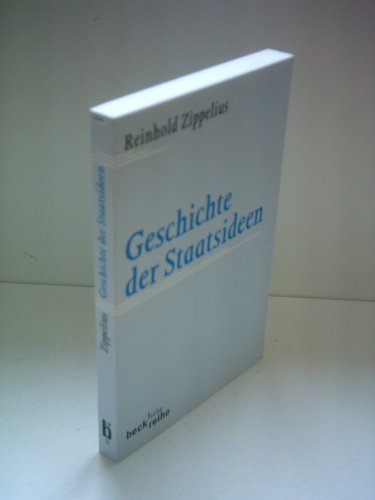 Geschichte der Staatsideen. Beck'sche Reihe ; 72 - Zippelius, Reinhold