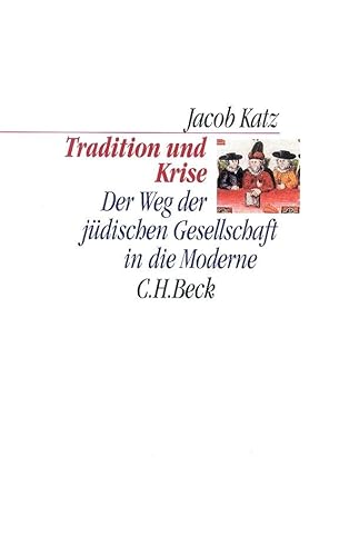 Stock image for Tradition und Krise : Der Weg der jdischen Gesellschaft in die Moderne . for sale by Ganymed - Wissenschaftliches Antiquariat