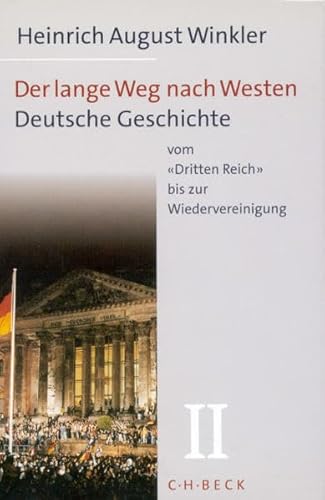 Stock image for Der lange Weg nach Westen Bd. 2: Deutsche Geschichte vom 'Dritten Reich' bis zur Wiedervereinigung for sale by Better World Books