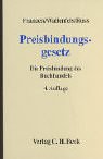 Preisbindungsgesetz. Die Preisbindung des Buchhandels. Begründet von Hans Franzen. Als Kommentar ...