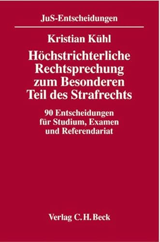 Imagen de archivo de Hchstrichterliche Rechtsprechung zum Besonderen Teil des Strafrechts: 90 Entscheidungen fr Studium, Examen und Referendariat mit Fragen und Antworten a la venta por medimops