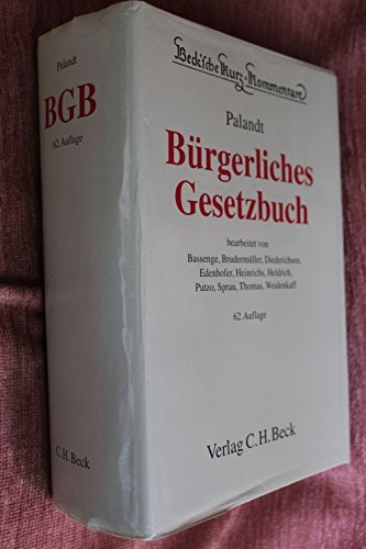 Bürgerliches Gesetzbuch Mit Einführungsgesetz (Auszug), Unterlassungsklagengesetz, Produkthaftungsgesetz, Erbbaurechtsverordnung, Wohnungseigentumsgesetz, Hausratsverordnung, Lebenspartnerschaftsgesetz, Gewaltschutzgesetz (Auszug) - Palandt, Otto, Peter Bassenge und Gerd Brudermüller