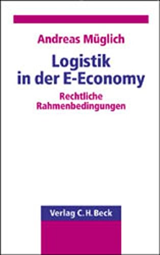 Imagen de archivo de Logistik in der E-Economy: Rechtliche Rahmenbedingungen a la venta por medimops