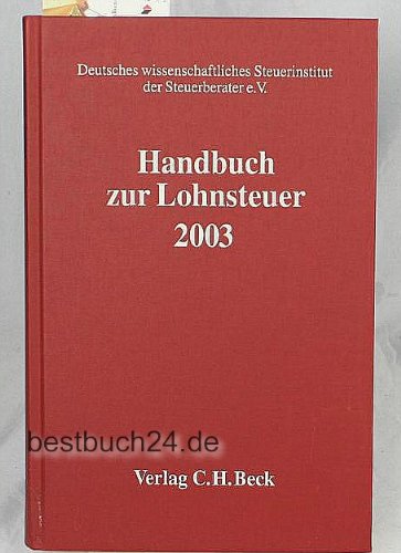 Beispielbild fr Handbuch zur Lohnsteuer 2003: Rechtsstand: 20030101 zum Verkauf von medimops