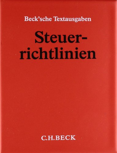 Steuerrichtlinien (ohne Fortsetzungsnotierung). Inkl. 193. Ergänzungslieferung : Einkommensteuer-Richtlinien, Lohnsteuer-Richtlinien, Wohnungsbau-Prämienrichtlinien, Körperschaftsteuer-richtlinien, Bewertungsrichtlinien, Erbschaftsteuer-richtlinien, Grundsteuer-Richtlinien, Gewerbesteuer-Richtlinien, Umsatzsteuer-Richtlinien, Anwendungserlaß zur Abgabenordnung
