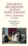 Beispielbild fr Geschichte des jdischen Alltags in Deutschland: Vom 17. Jahrhundert bis 1945 zum Verkauf von medimops