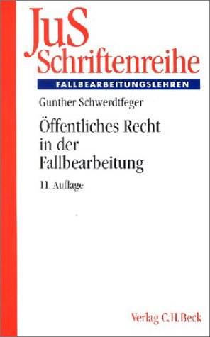 9783406502446: ffentliches Recht in der Fallbearbeitung. Grundfallsystematik, Methodik, Fehlerquellen.