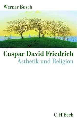 9783406503085: Caspar David Friedrich. sthetik und Religion.