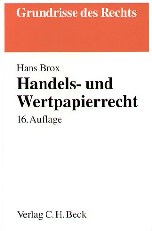 Handelsrecht und Wertpapierrecht. (9783406504051) by Brox, Hans