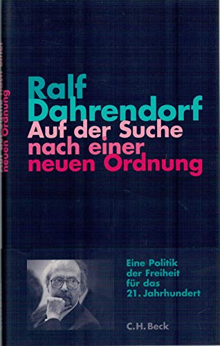 9783406505409: Auf der Suche nach einer neuen Ordnung: Vorlesungen zur Politik der Freiheit im 21. Jahrhundert