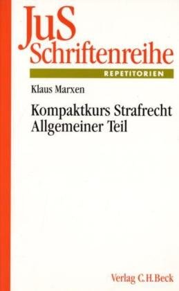 9783406507618: Kompaktkurs Strafrecht. Allgemeiner Teil: JuS Schriftenreihe,Repetitorien