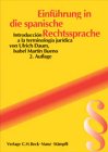 Stock image for Einfhrung in die spanische Rechtssprache.- Introduccin a la terminologa jurdica for sale by Eulennest Verlag e.K.