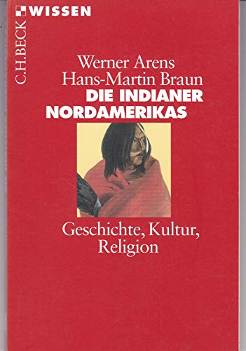 Stock image for Die Indianer Nordamerikas: Geschichte, Kultur, Religion for sale by medimops