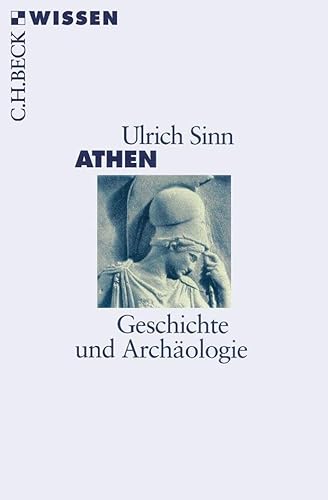 Stock image for Athen: Geschichte und Archäologie [Taschenbuch] von Sinn, Ulrich for sale by Nietzsche-Buchhandlung OHG