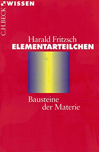 Elementarteilchen: Bausteine der Materie - Fritzsch, Harald