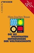Die 101 wichtigsten Erfindungen der Weltgeschichte. Beck'sche Reihe ; 2359 : C. H. Beck Wissen. - Braun, Hans-Joachim