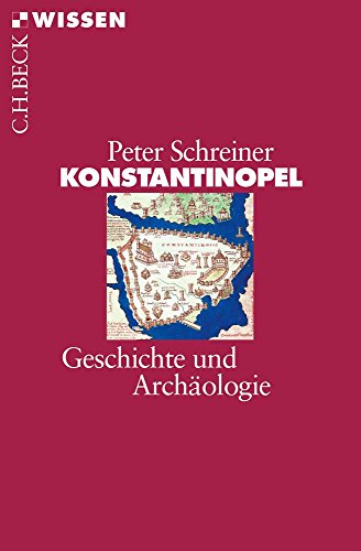 Beispielbild fr Konstantinopel: Geschichte und Archologie zum Verkauf von medimops