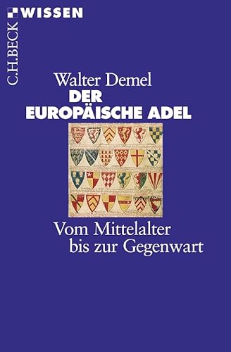 Imagen de archivo de Der Europische Adel: Vom Mittelalter bis zur Gegenwart a la venta por Irish Booksellers
