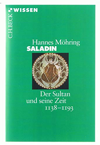 9783406508868: Saladin: Der Sultan und seine Zeit 1138-1193