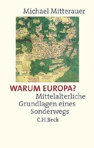 Beispielbild fr Warum Europa?: Mittelalterliche Grundlagen eines Sonderwegs zum Verkauf von medimops