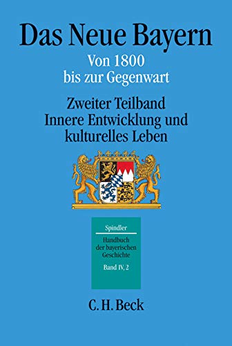 9783406509254: Handbuch der bayerischen Geschichte Bd. IV,2: Das Neue Bayern: Von 1800 bis zur Gegenwart. Zweiter Teilband: Innere Entwicklung und kulturelles Leben