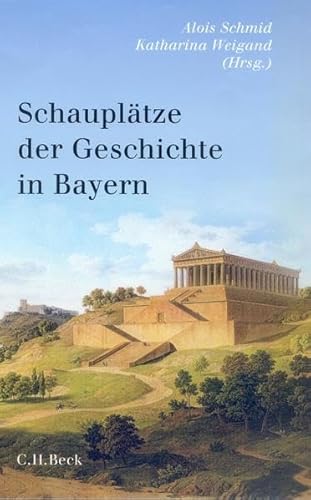 Beispielbild fr Schaupltze der Geschichte in Bayern. Herausgegeben und mit einer Einleitung von Alois Schmid und Katharina Weigand. Mit Anmerkungen, Abbildungsnachweis und Literaturverzeichnis. Mit Kurzbiografien der BeitrgerInnen. zum Verkauf von BOUQUINIST