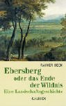 Beispielbild fr Ebersberg oder das Ende der Wildnis zum Verkauf von medimops