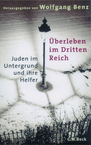 Stock image for berleben im Dritten Reich : Juden im Untergrund und ihre Helfer. Herausgegeben von Wolfgang Benz. for sale by Antiquariat KAMAS