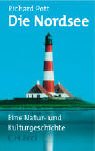 Stock image for Die Nordsee: Eine Natur- und Kulturgeschichte for sale by medimops