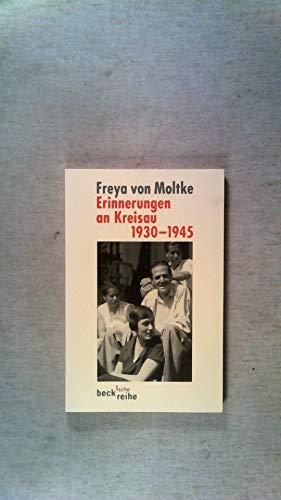 Erinnerungen an Kreisau : 1930 - 1945. Beck'sche Reihe ; 1562 - Moltke, Freya von