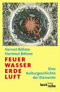 Stock image for Feuer, Wasser, Erde, Luft: Eine Kulturgeschichte der Elemente for sale by bemeX
