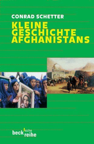 9783406510762: Kleine Geschichte Afghanistans: Die Geschichte Afghanistans von der Antike bis zur Gegenwart