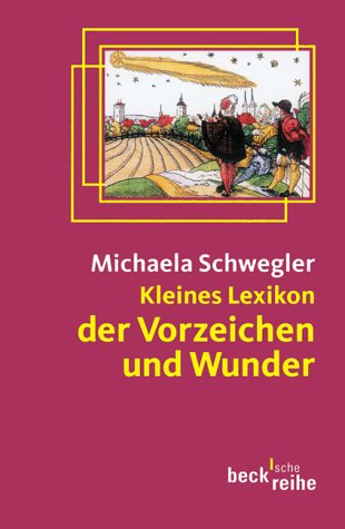 Beispielbild fr Kleines Lexikon der Vorzeichen und Wunder Taschenbuch  " 19. Februar 2004 zum Verkauf von Nietzsche-Buchhandlung OHG