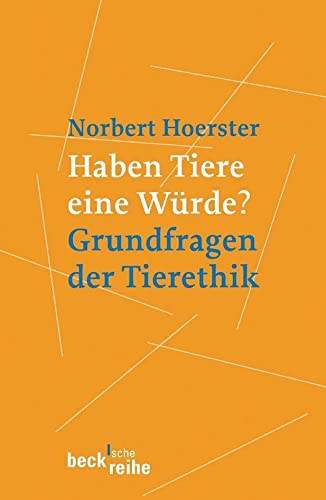 Beispielbild fr Haben Tiere eine Wrde?: Grundfragen der Tierethik zum Verkauf von medimops