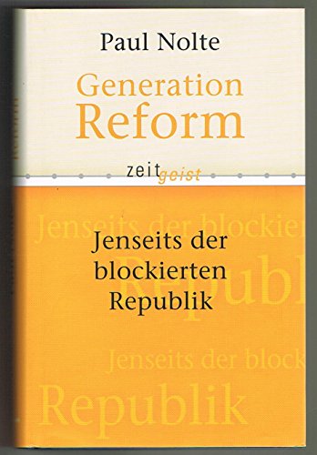 Generation Reform Jenseite der blockierten Republik