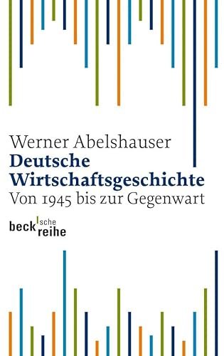 Stock image for Deutsche Wirtschaftsgeschichte seit 1945 for sale by Librairie Th  la page