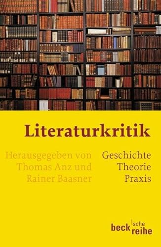 Beispielbild fr Literaturkritik: Geschichte, Theorie, Praxis (Beck'sche Reihe) zum Verkauf von DER COMICWURM - Ralf Heinig