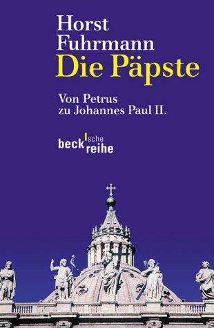 Beispielbild fr Die Ppste. Von Petrus zu Johannes Paul II. zum Verkauf von medimops